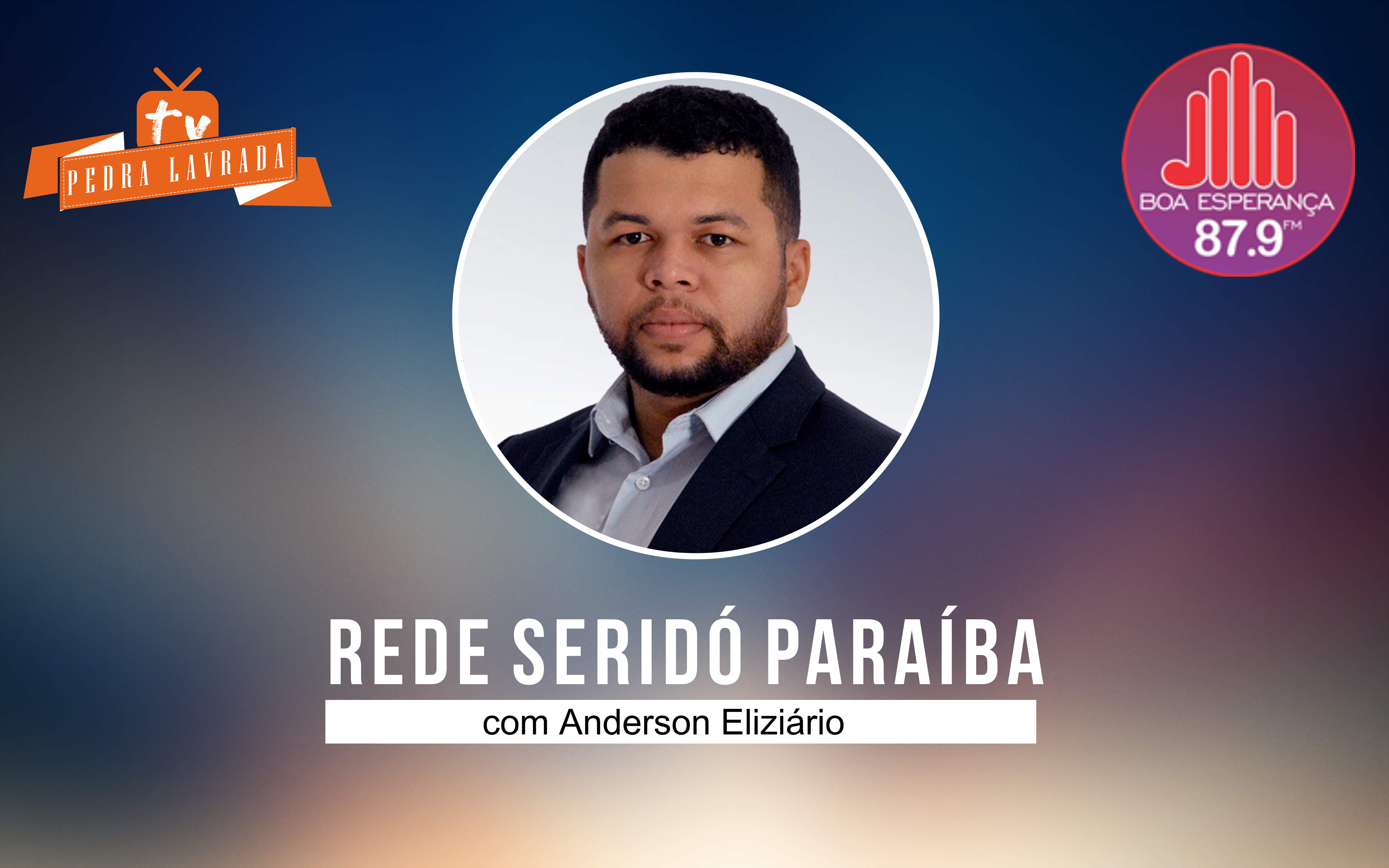 Rede Seridó Paraíba com Anderson Eliziário dia 13 de Janeiro de 2020